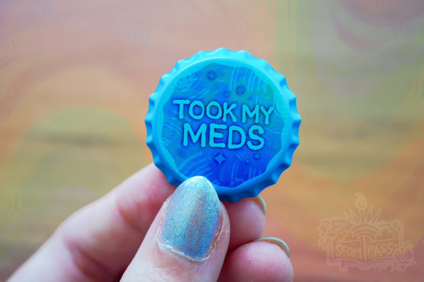 Took My Meds - Badge of Honor
