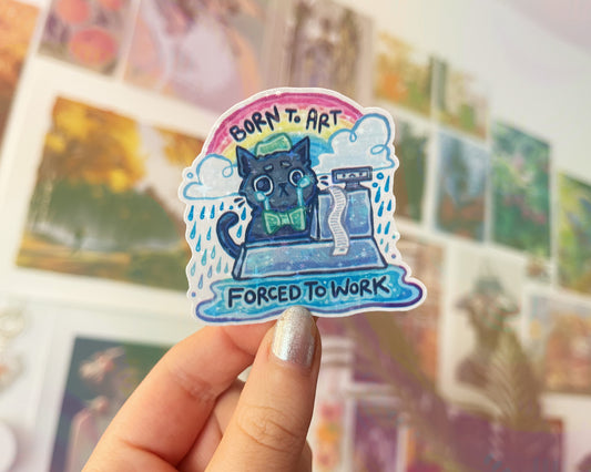 Born to Art, Forced to Work - Big Glitter Sticker