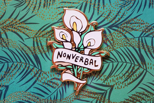 Nonverbal (Flower) - Enamel Pin