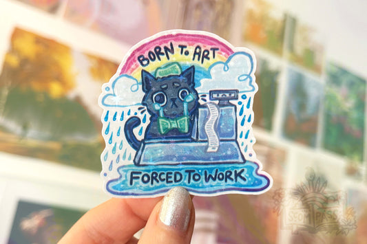 Born to Art, Forced to Work - Big Glitter Sticker